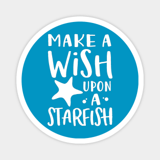 Make A Wish Upon A Starfish Magnet